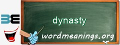 WordMeaning blackboard for dynasty